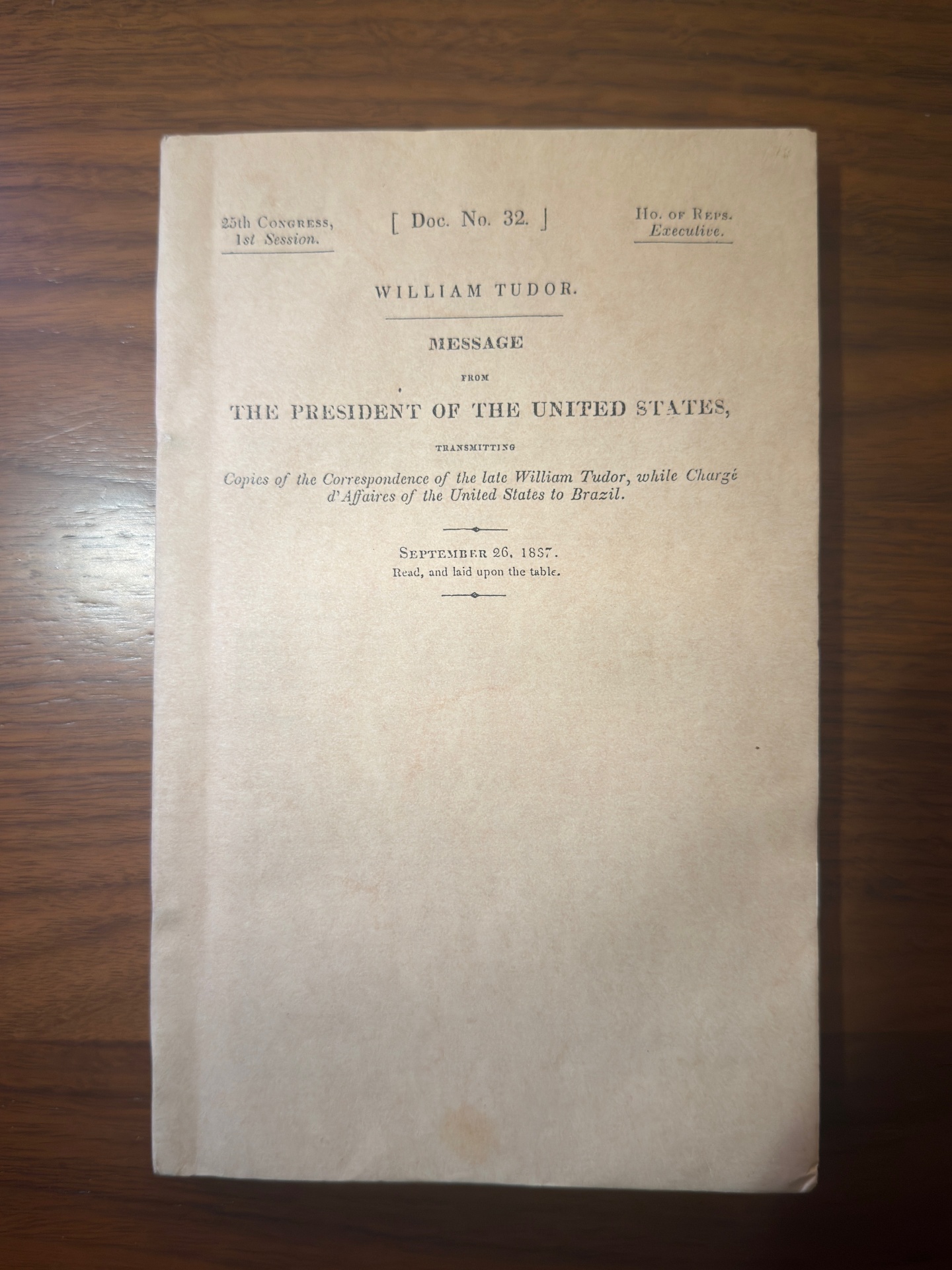 Message from the President of the United States transmitting the correspondence of William Tudor, chargé d'affaires to Brazil, 26 September 1837